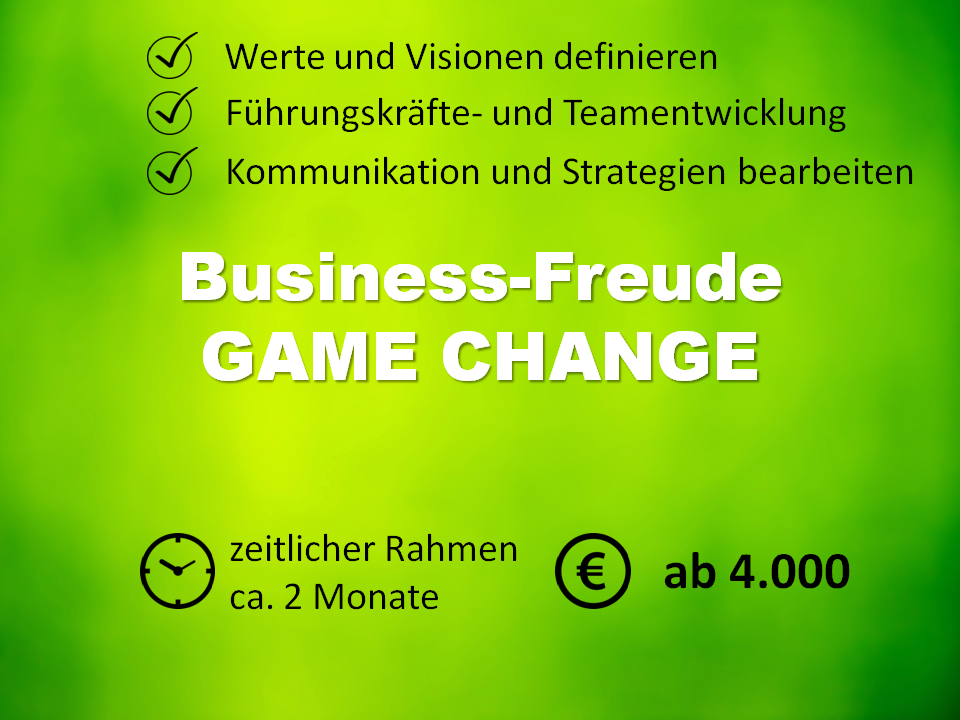 Business Produktpaket GAME CHANGE richtet sich an UnternehmerInnen, die bestehende Prozesse optimieren wollen. Es steht für Weiterentwicklung, Neuausrichtung und Modernisierung. Werte und Vision sind Kernthemen im Business, ebenso wie Führungskräfte- und Teamentwicklung. Es werden Strategien bearbeitet und die Bereiche der Kommunikation verbessert. Professionelle Begleitung über ca. 2 Monate zu 4.000€. Förderung durch die BAFA möglich
